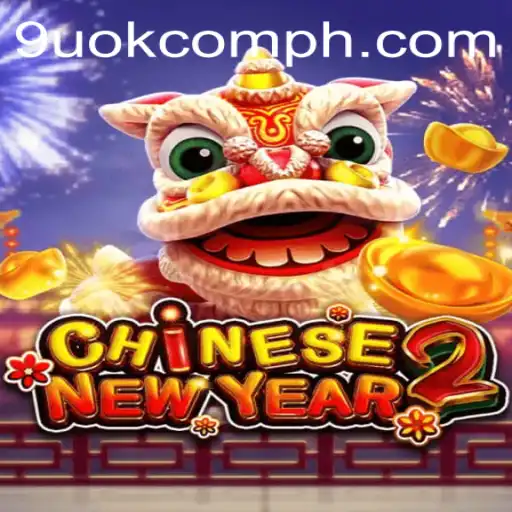 Exploring the Exciting World of CHINESENEWYEAR2: A Deep Dive into the Game and Its Dynamics